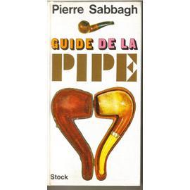 Bonjour à tous. - Page 4 Sabbagh-Pierre-Le-Guide-De-La-Pipe-Livre-856039075_ML