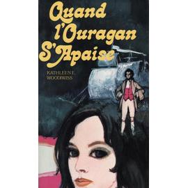Nos couvertures... Avant... Après - Page 2 Woodiwiss-Kathleen-E-Quand-L-ouragan-S-apaise-Livre-863271861_ML