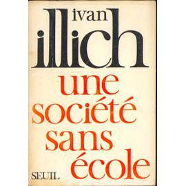 Encore une atteinte à la démocratie Illich-ivan-d-une-societe-sans-ecole-livre-887850632_ML