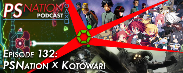 PS Nation Podcast-Ep132-PS Nation X Kotowari 132