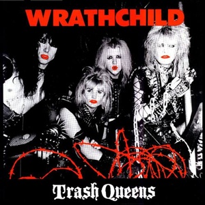 Los cinco peores discos de vuestra colección - Página 4 Wrathchild-Trash-Queens