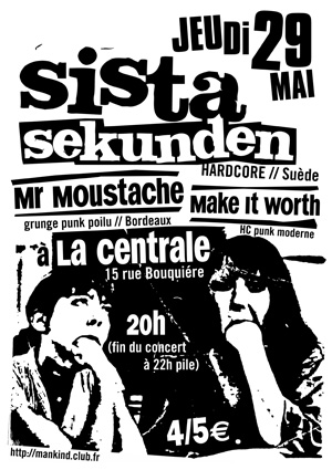 [Bordeaux] 29.05.08 SISTA SEKUNDEN + MAKE IT WORTH + ... Flyer290508