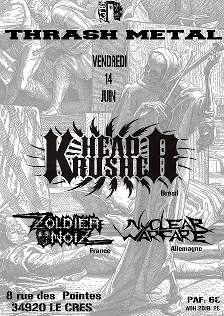 [Montpellier] Zoldier Noiz +  Nuclear Warfare + Head Krusher 20190614-kjbi-le-cres