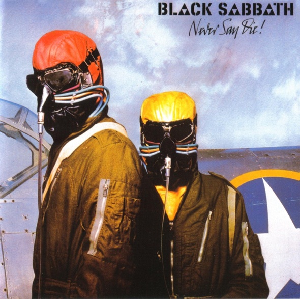 Discos incomprendidos y odiados injustamente - Página 4 Black_Sabbath-Never-Say-Die