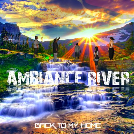 Back to My Home — album (artist: Ambiance River) Back-to-my-home