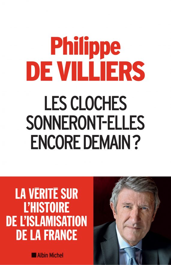 philippe - « La France ne doit pas devenir terre d’islam » Entretien avec Philippe de Villiers après la parution de “Les cloches sonneront-elles encore demain ?” Philippe-Villiers-cloches-sonneront-elles-encore-demain-Islam-Smits-Joubert-e1480883602994