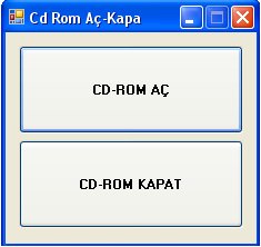 c# ile cdrom acma kapama Ac_kapa