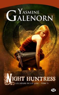 Night Huntress (Les soeurs de la Lune, tome 5) - Yasmine Galenorn 1005-huntresscouverturenormale