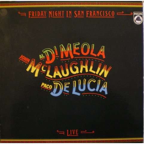 Al Di Meola/John McLaughlin/Paco De Lucia : Friday Night In San Francisco (1980) 114850828