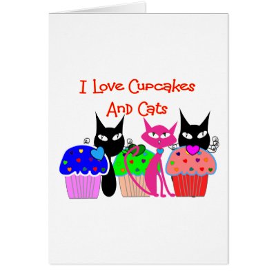 Kini, Felicidades!!! I_love_cupcakes_and_cats_cupcake_lovers_gifts_card-p137532249166701916qi0i_400