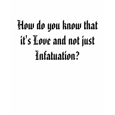 What is LOVE...!!! Love_or_infatuation_womens_tee_tshirt-p235000904018084013qjmb_400