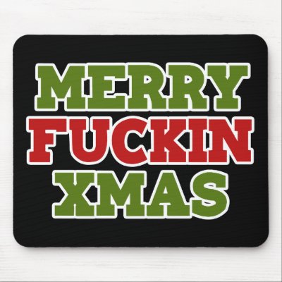 KADO NATAL BuAT ADMIN Merry_fucking_xmas_wackiest_best_seller_mousepad-p144890864533905277z8xsj_400