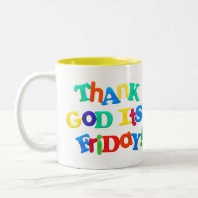 Janvibar - Page 22 Thank_god_its_friday_2_sided_mug-p168918371566956431ziskx_400