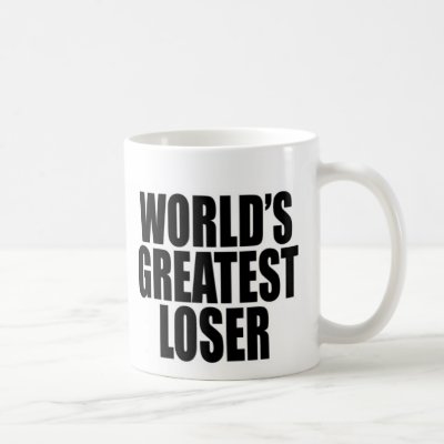 OmgWhatABrute\'s Resignation Tournament ( Matches!! ) - Page 4 Worlds_greatest_loser_mug-p168384220137488772qzje_400