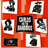 Carlos and the Bandidos Lil1551518426goofinep