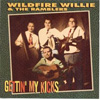 Wildfire Willie - Stranger than Fiction Lil356250953kicks