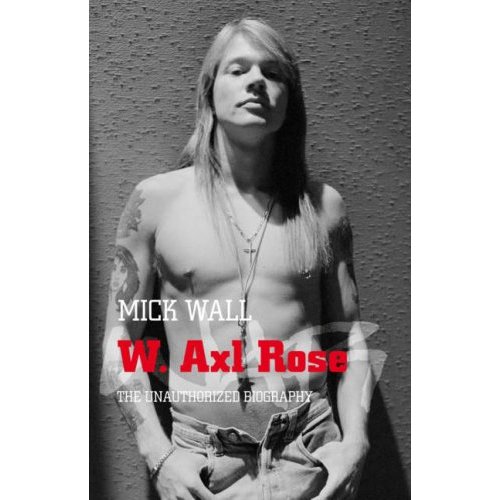 Wall: Biógrafo no autorizado de Axl Mick_wall-the_unauthorized_biography