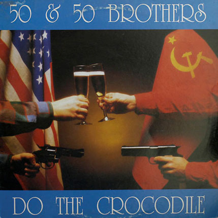 50 & 50 Brothers - Do The Crocodile (Single 12'' 1989) 41b9503bf0a2