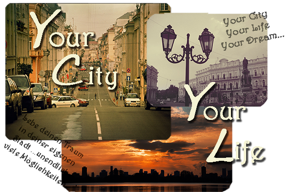 Your City - Your Life