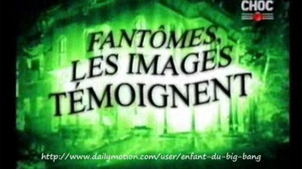 FANTÔMES - Les images témoignent  1280x720-QcH