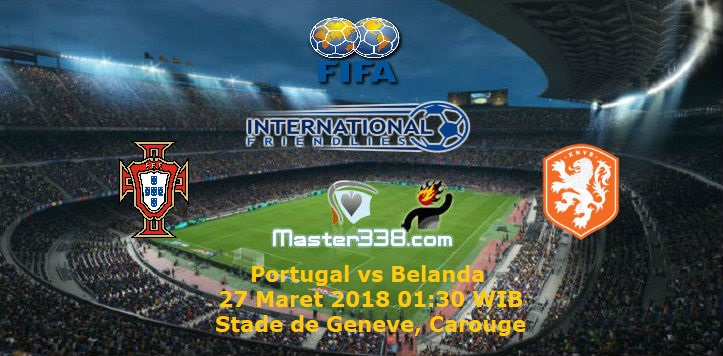 Prediksi Portugal vs Belanda 27/03/18 Portugal_vs_Belanda