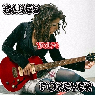 V.A. Blues Forever Vol.74 [2017] D86d92e7370f965b5d79654e62cafa055d227bc5