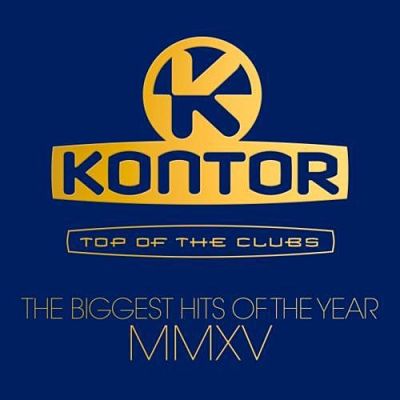 VA - Kontor Top Of The Clubs - The Biggest Hits of The Year MMXV (3CD) (10/2015) VA_K_opt