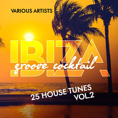 VA - Ibiza Groove Cocktail (25 House Tunes) Vol.2 (07/2018) VA_-_Ibiz25_opt