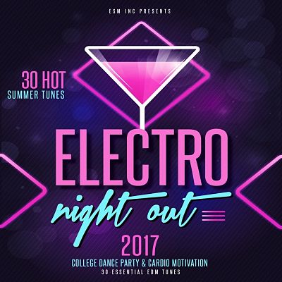 VA - Electro Night Out! 2017 (30 Hot & Essential Summer Tunes) (08/2017) VA_-_Elec_opt