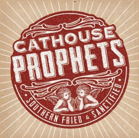 ¿Qué estáis escuchando ahora? - Página 3 Cathouse_Prophets_Southern_Fried_Sanctified