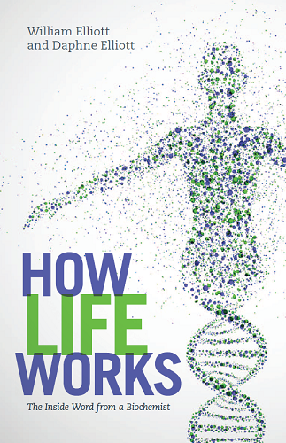 How Life Works: The Inside Word From a Biochemist Kjhgasdf