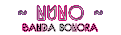 BANDA SONORA - Tópico Geral Ass_NUNO