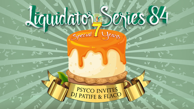 Liquidator Series # 84 Special 7 years with DJ Patife and Flaco Sep.2015 Liquidator_series_84_artwork_Full_HD_1920x1080