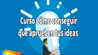 V2B: Curso Cómo conseguir que aprueben tus ideas [Español] By_Blade_11