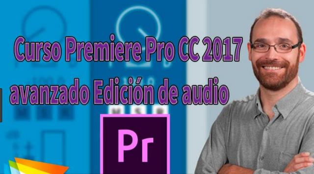 V2B: Curso Premiere Pro CC 2017 avanzado: Edición de audio [Español] By_Blade_228