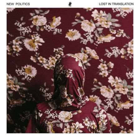 New Politics - Lost in Translation (2017) [MP3] Th_UDs_YLXOGwq_Css_J0s_L7_R9ezh_Brmu_PQBv_L