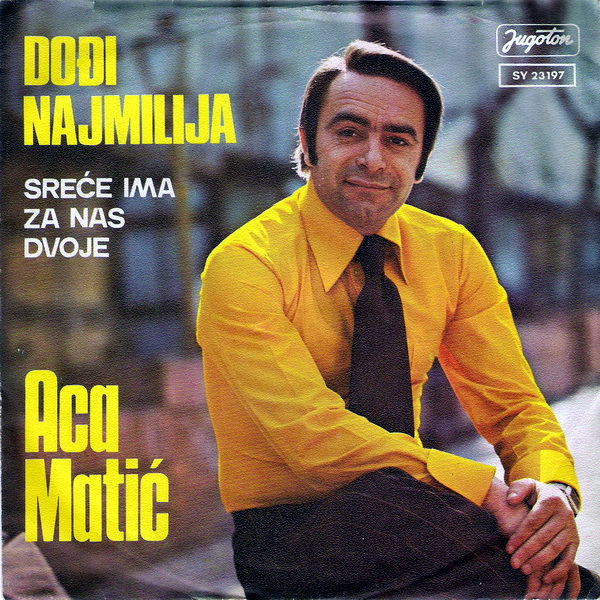 Aca Matic - Diskografija Aca_Matic_Dodji_najmilija_prednja