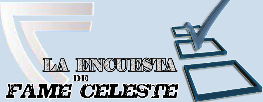 La encuesta de Fame Celeste (II) LA_ENCUESTA_DE_FAME_CELESTE