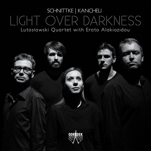 Erato Alakiozidou & Lutoslawski Quartet - Schnittke & Kancheli: Light Over Darkness [09/2017] 1515062880_cover