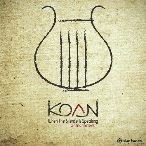 Koan - When The Silence Is Speaking [Greek Remixes] [08/2017] Image