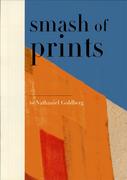 Nathaniel Goldberg Smashofprints_1