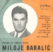 Miloje Baralic 1966 - Sreli smo se kad je mladost prosla    2 Miloje_Baralic_1966_EPY_3479_op