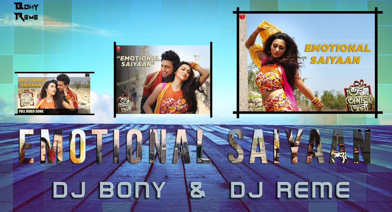 Emotional Saiyaan (B & R Mix) - Dj Bony & Dj Reme Emotional_saiyaa