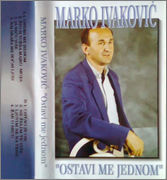 Marko Ivakovic - Ostavi Me Jednom Marko_Ivakovic_Prednja_Kas