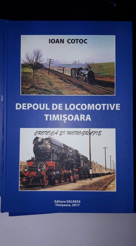 Depoul de locomotive Timisoara Cronica si Monografie 26677749_1708789405857952_7498795966241377033_o