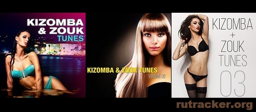 VA ✦ Kizomba & Zouk Tunes Vol.1-3 (2015,2016) 73924afb3c4f