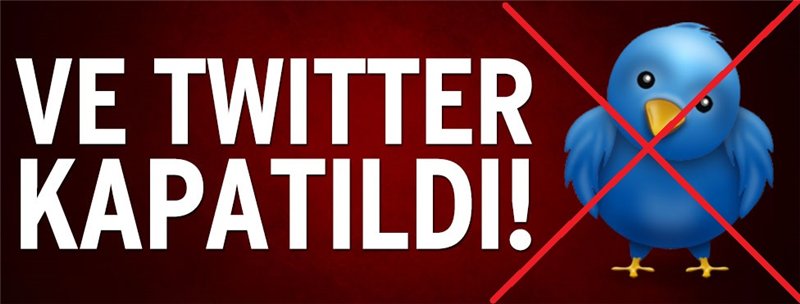 Twitter kapatıldı! Mart 21, 2014 B5e2d331d533