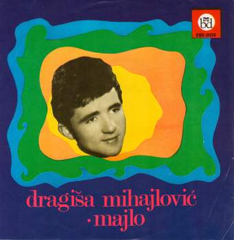 Dragisa Mihajlovic - Majlo - Beograd disk EBK 0036 - 1969 18657800_01