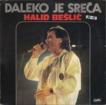 Halid Beslic 1990 - Daleko je sreca 23905370_Halid_Beslic_1990_-_P