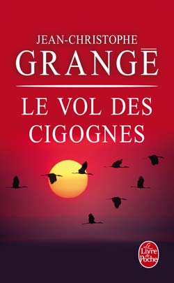 LE VOL DES CIGOGNES de Jean-Christophe Grangé Vol-cigognes